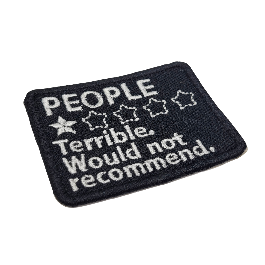 People, Would Not Recommend Embroidered Patch