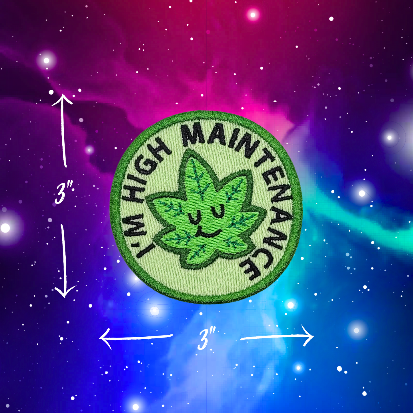 I'm High Maintenance Embroidered Patch