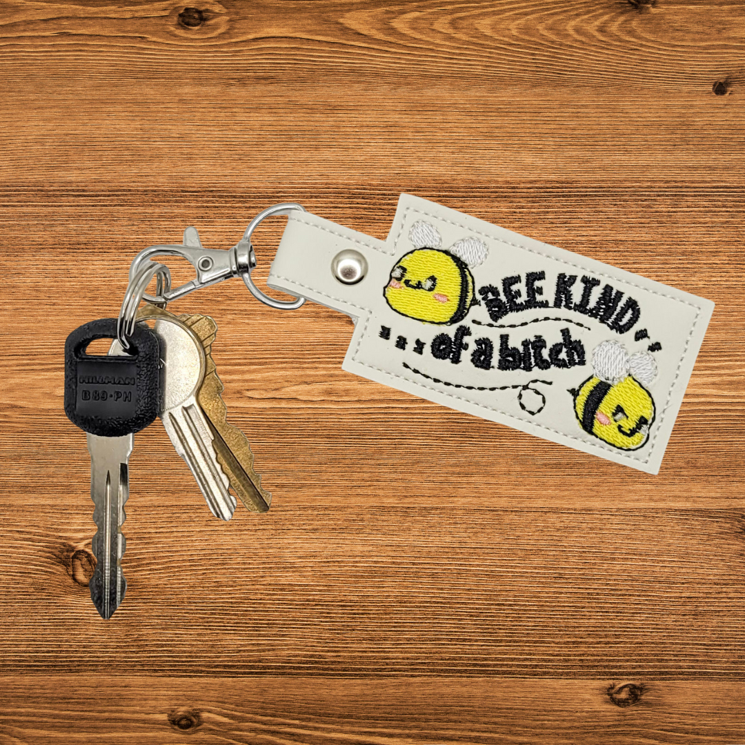 Bee Kind of A Bitch Embroidered Vinyl Keychain