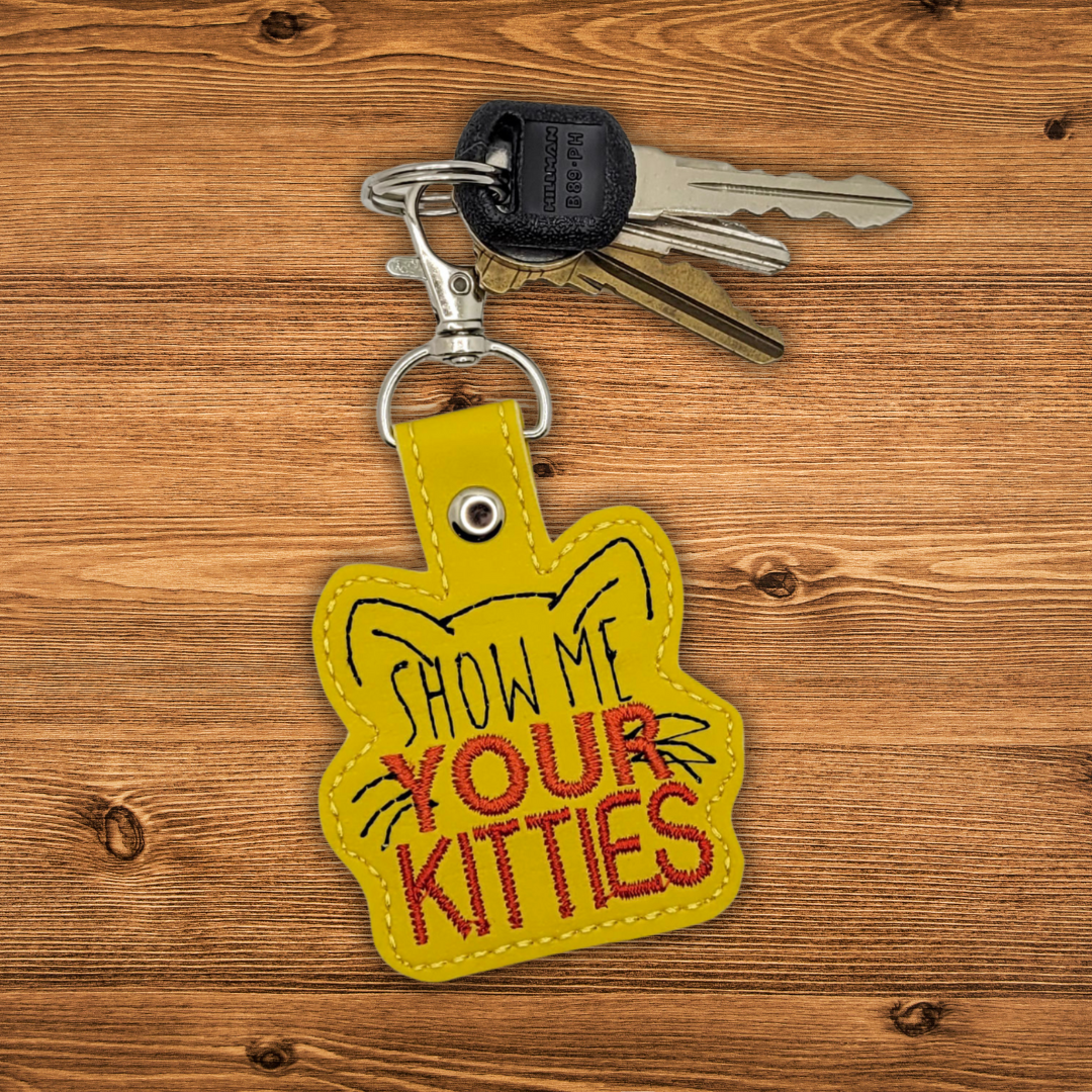 Show Me Your Kitties Embroidered Vinyl Keychain
