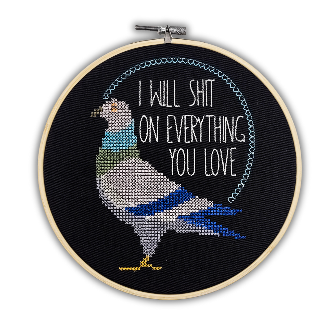 I Will Shit On Everything You Love Embroidered Wall Hanging - 8" Hoop