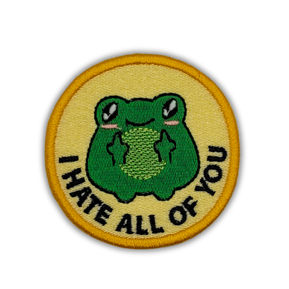 I Hate All of You Embroidered Patch