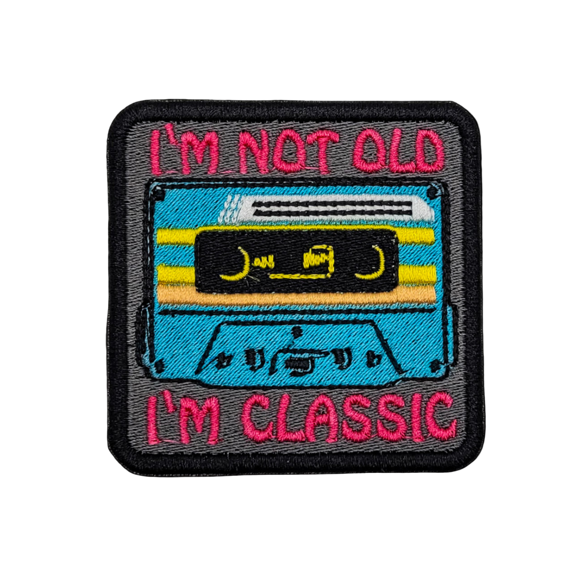 I'm Not Old, I'm Classic Embroidered Patch
