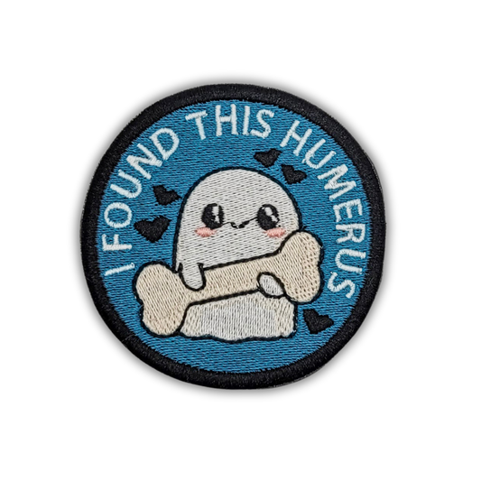 I Found This Humerus Embroidered Patch