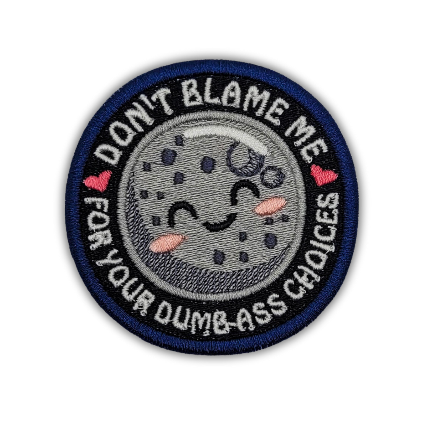 Don't Blame Me Embroidered Patch