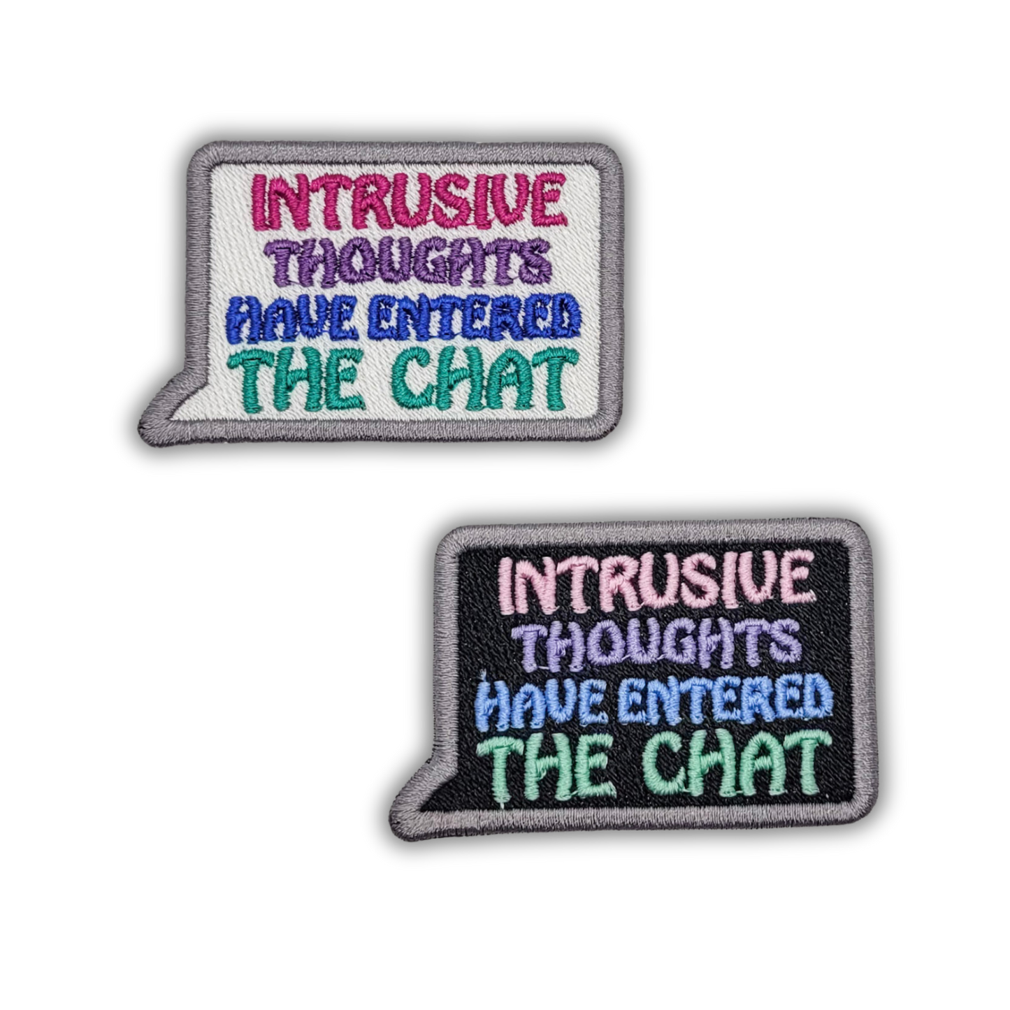 Intrusive Thoughts Have Entered The Chat Embroidered Patch