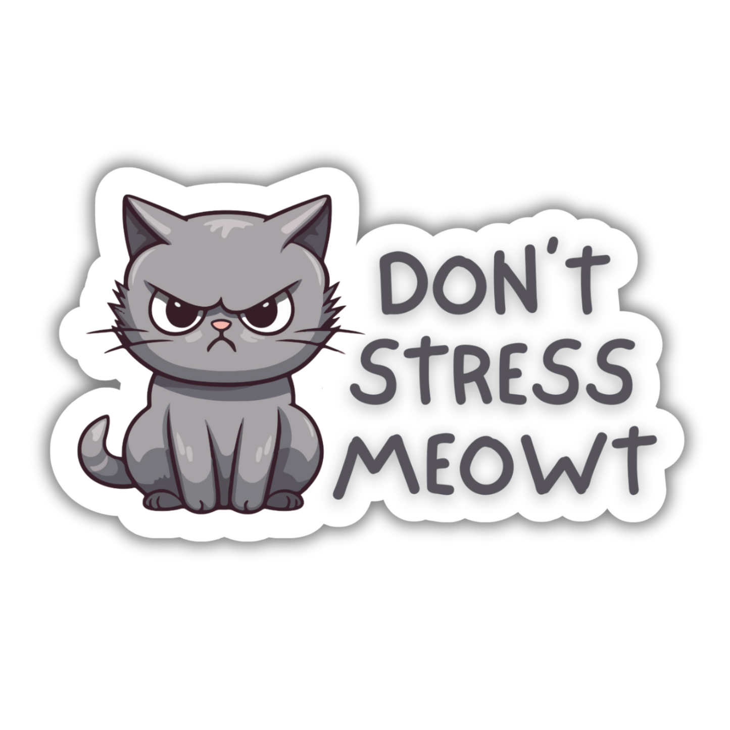 Don't Stress Meowt Vinyl Sticker