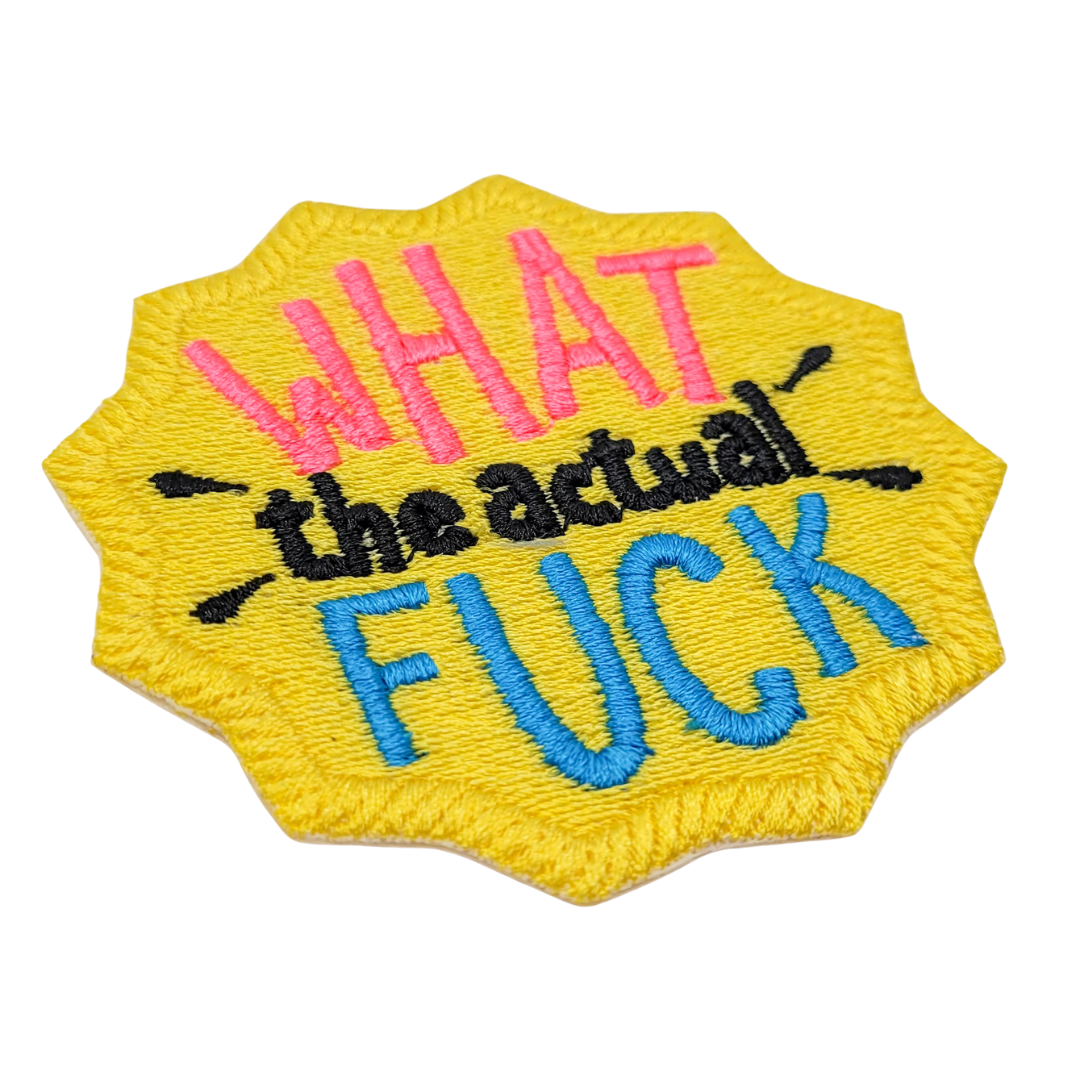 What the Actual Fuck Embroidered Patch