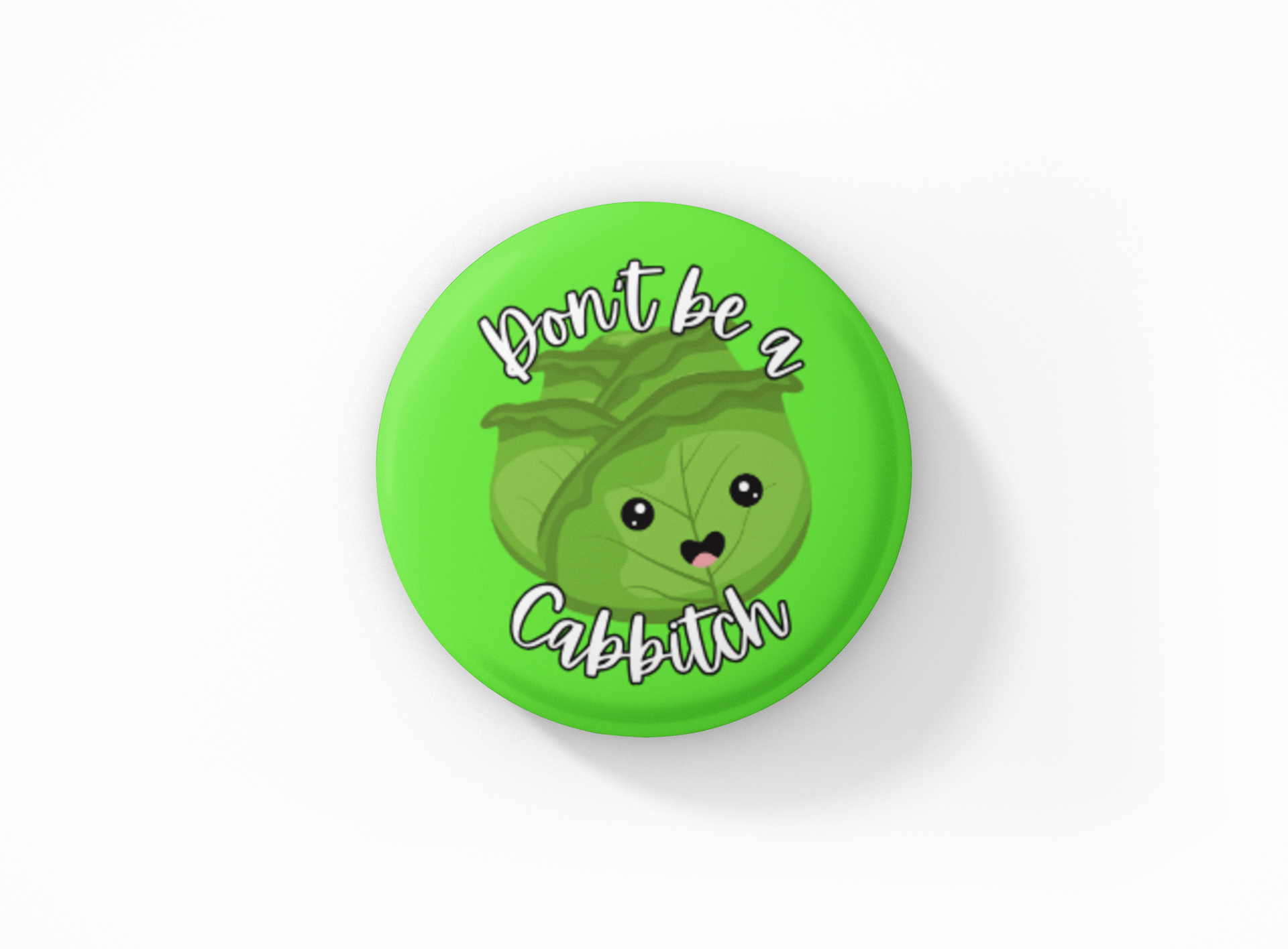 Don't be a Cabbitch Pinback Button