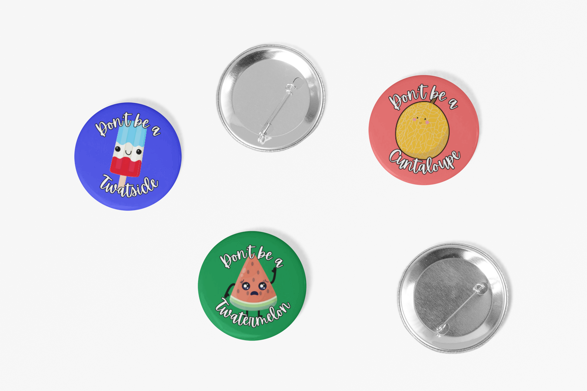 Don't Be a Twatermelon Pinback Button
