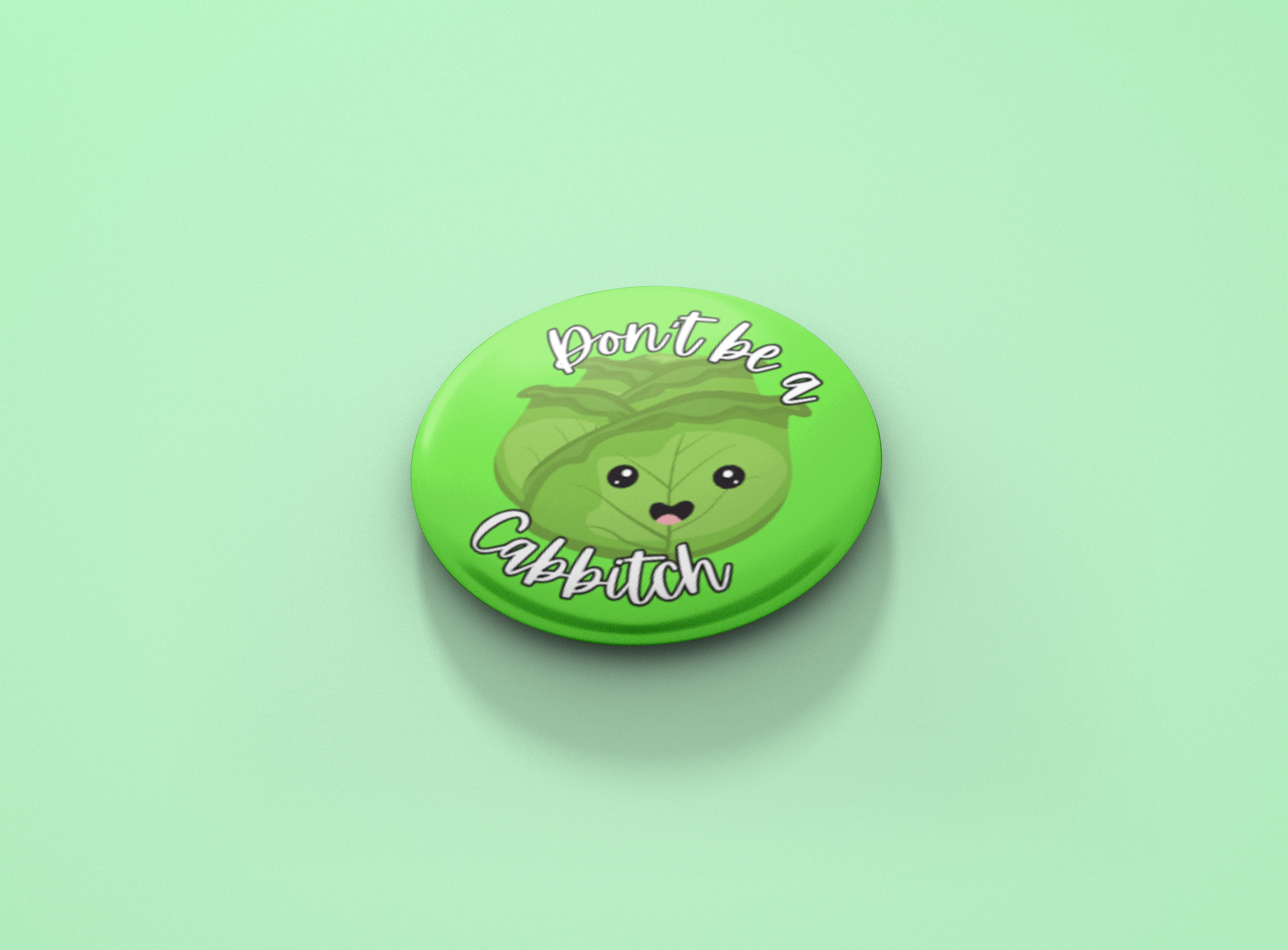 Don't be a Cabbitch Pinback Button