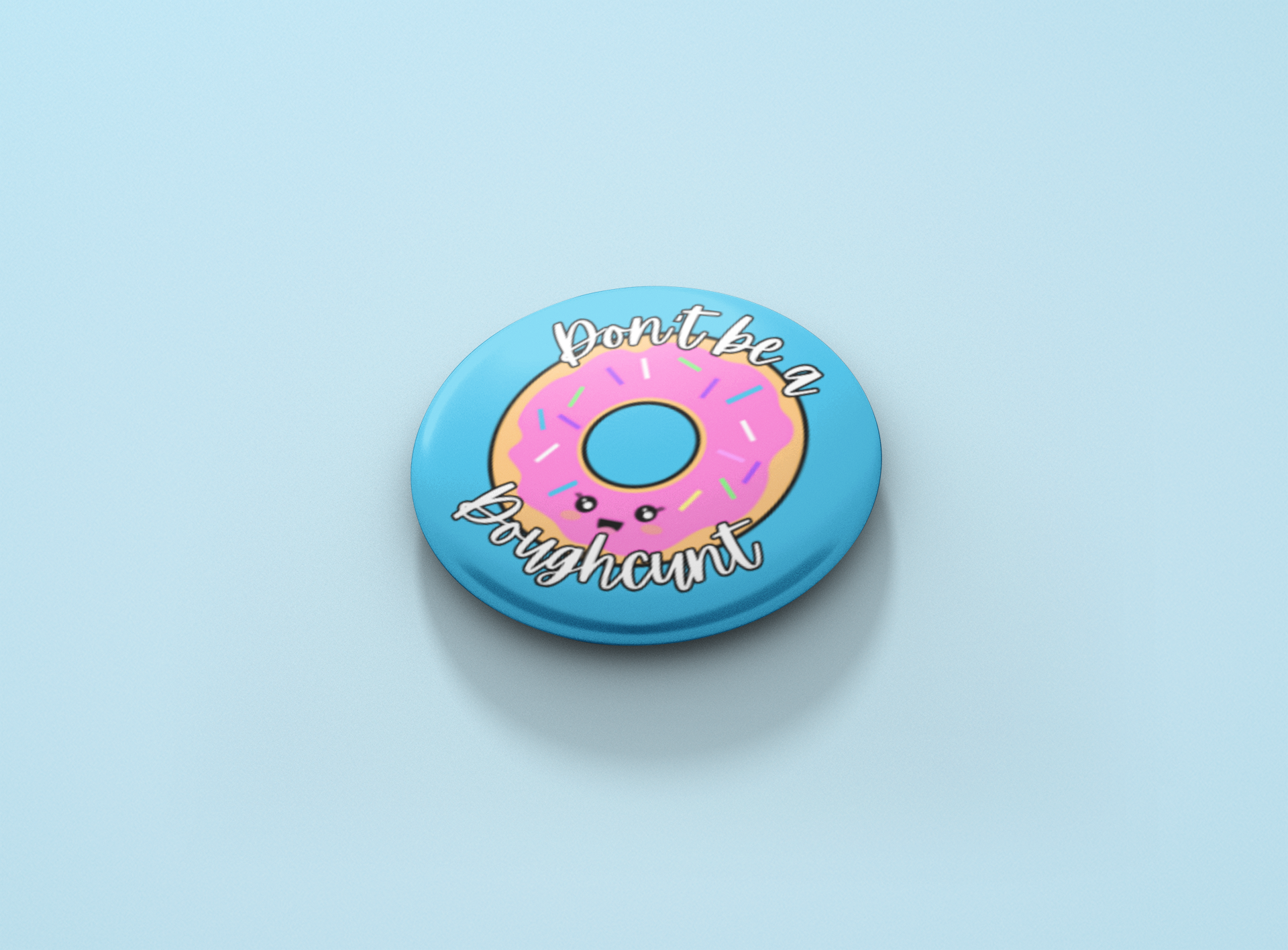 Don't be a Doughtcunt Pinback Button
