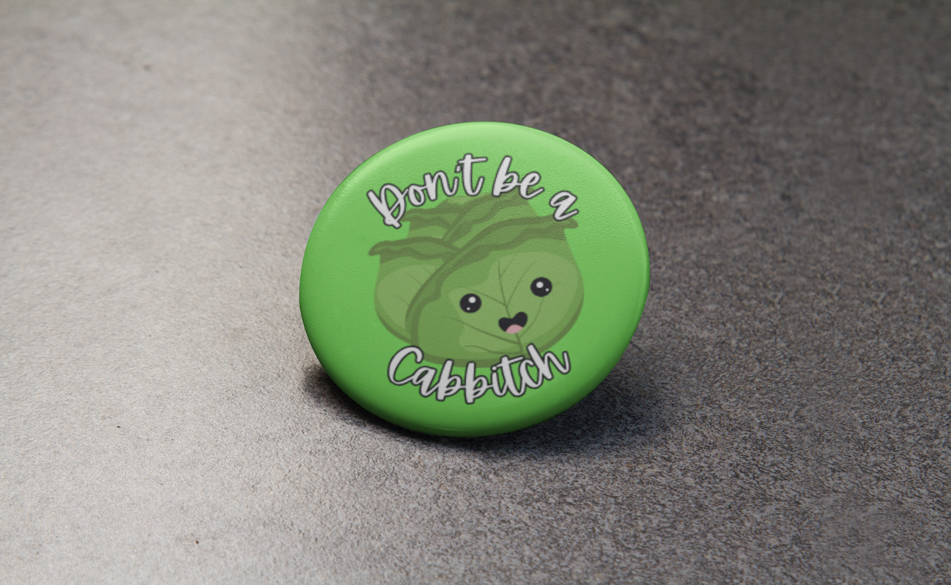 Don't be a Cabbitch Pinback Button