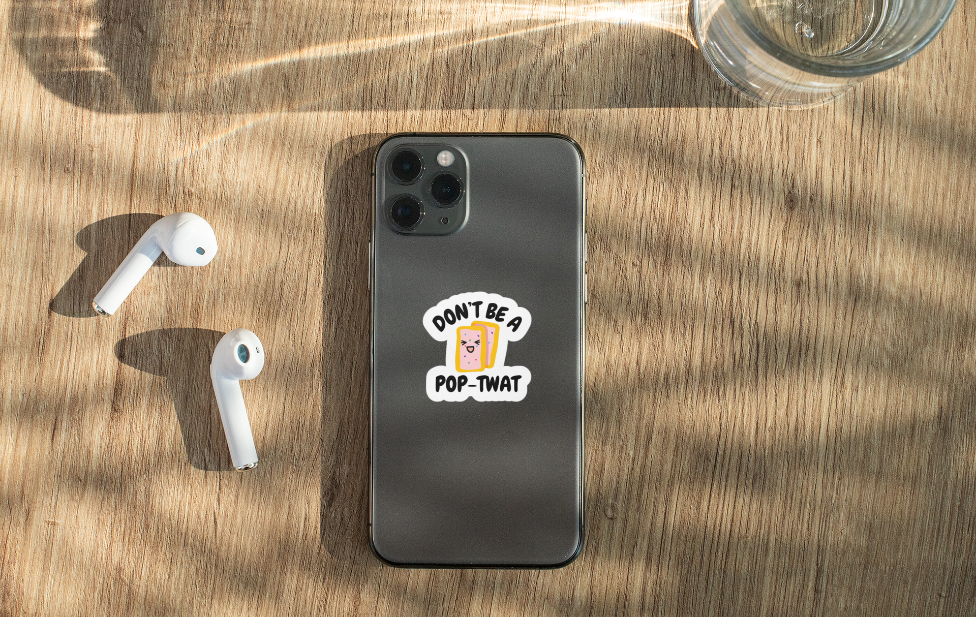 Don't Be A Pop-Twat Vinyl Sticker