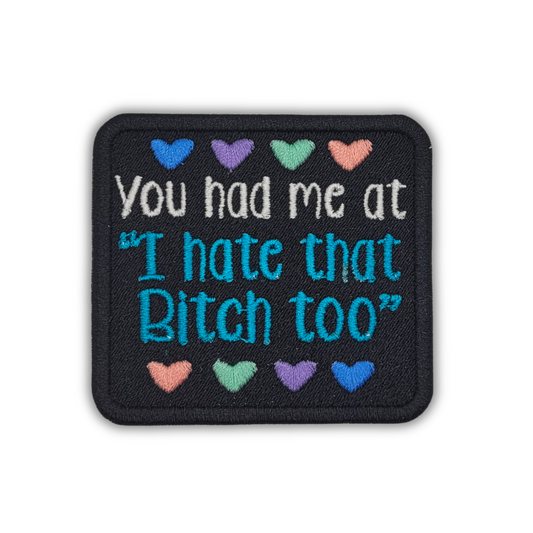 You Had Me At... Embroidered Patch