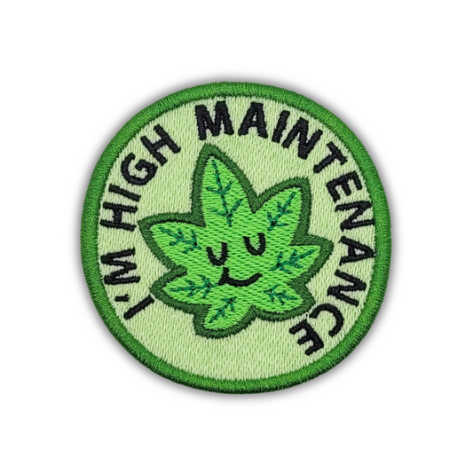 I'm High Maintenance Embroidered Patch