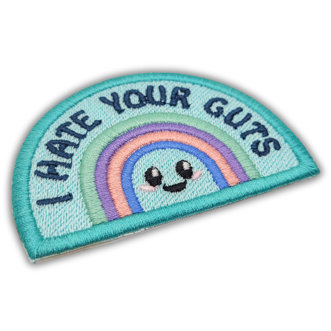 I Hate Your Guts Embroidered Patch