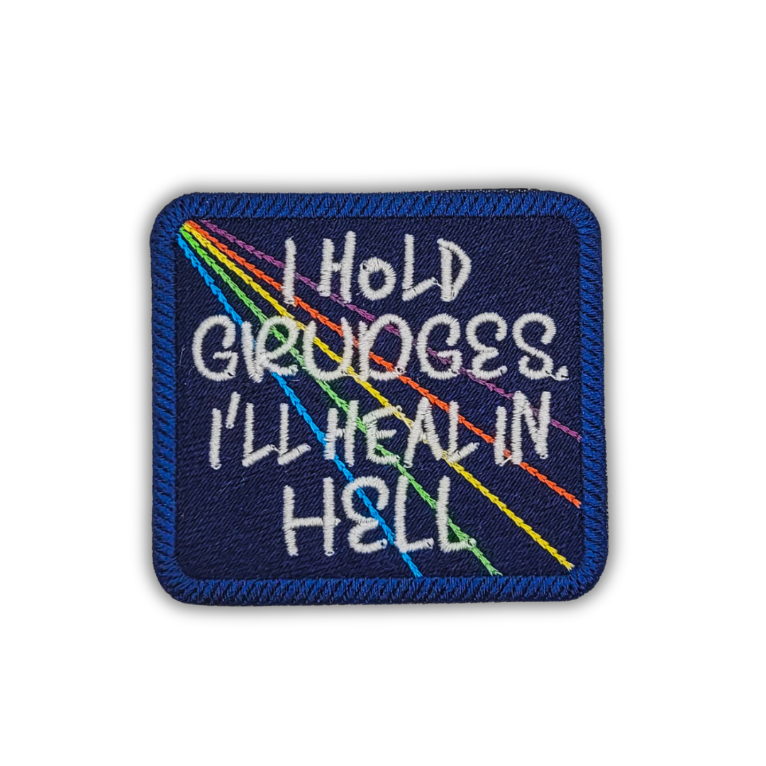 I Hold Grudges Embroidered Patch