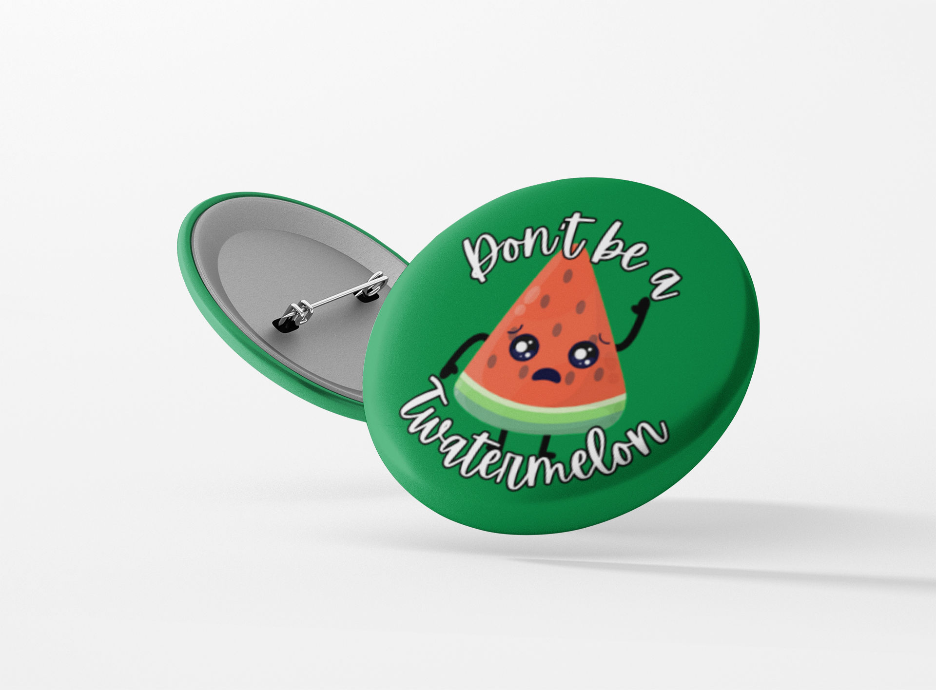 Don't Be a Twatermelon Pinback Button