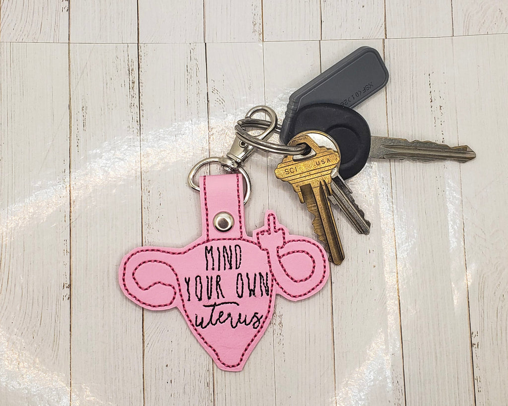 Mind Your Own Uterus Embroidered Vinyl Keychain