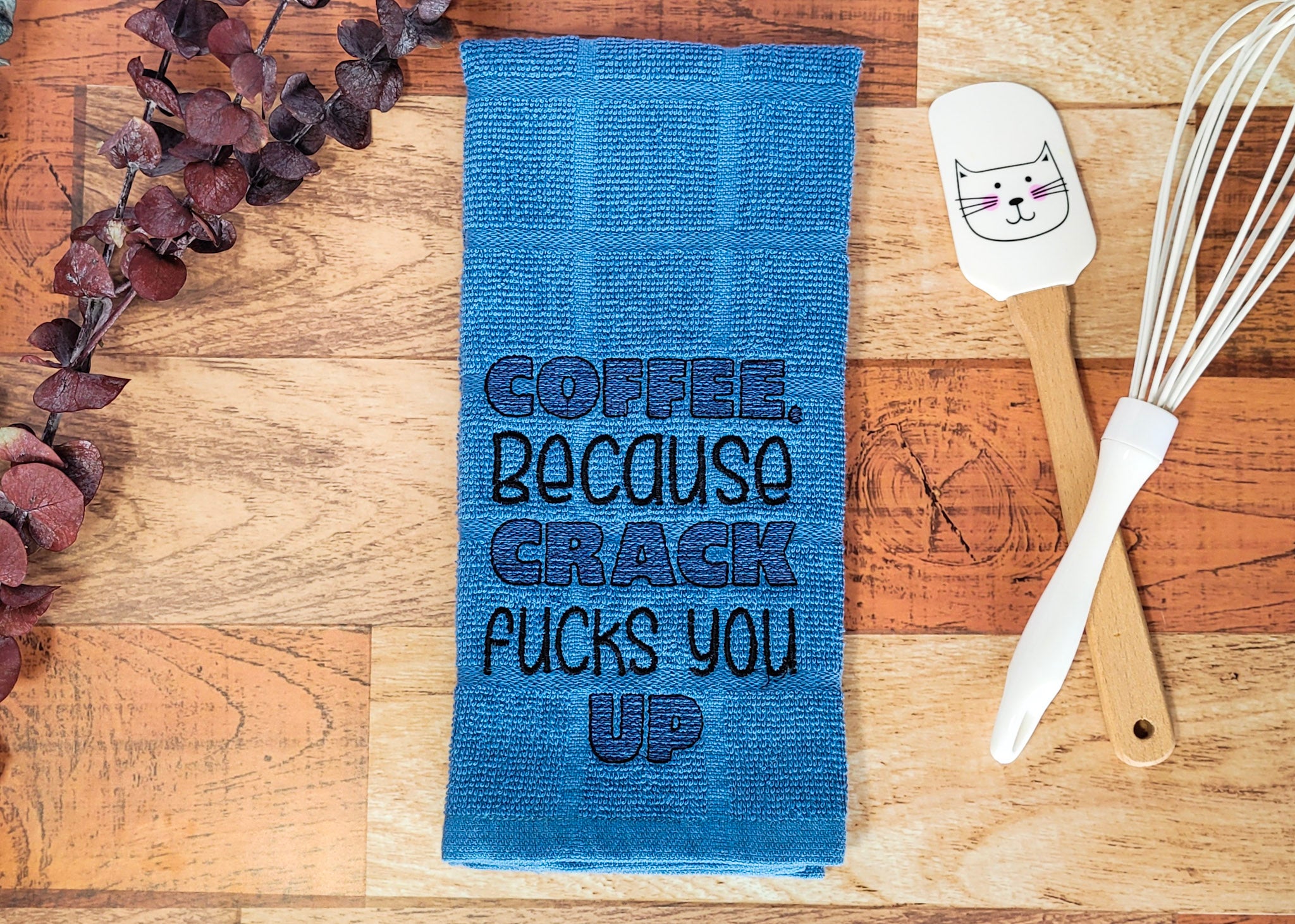 Coffee Because Crack Fucks You Up Embroidered Hand & Tea Towel