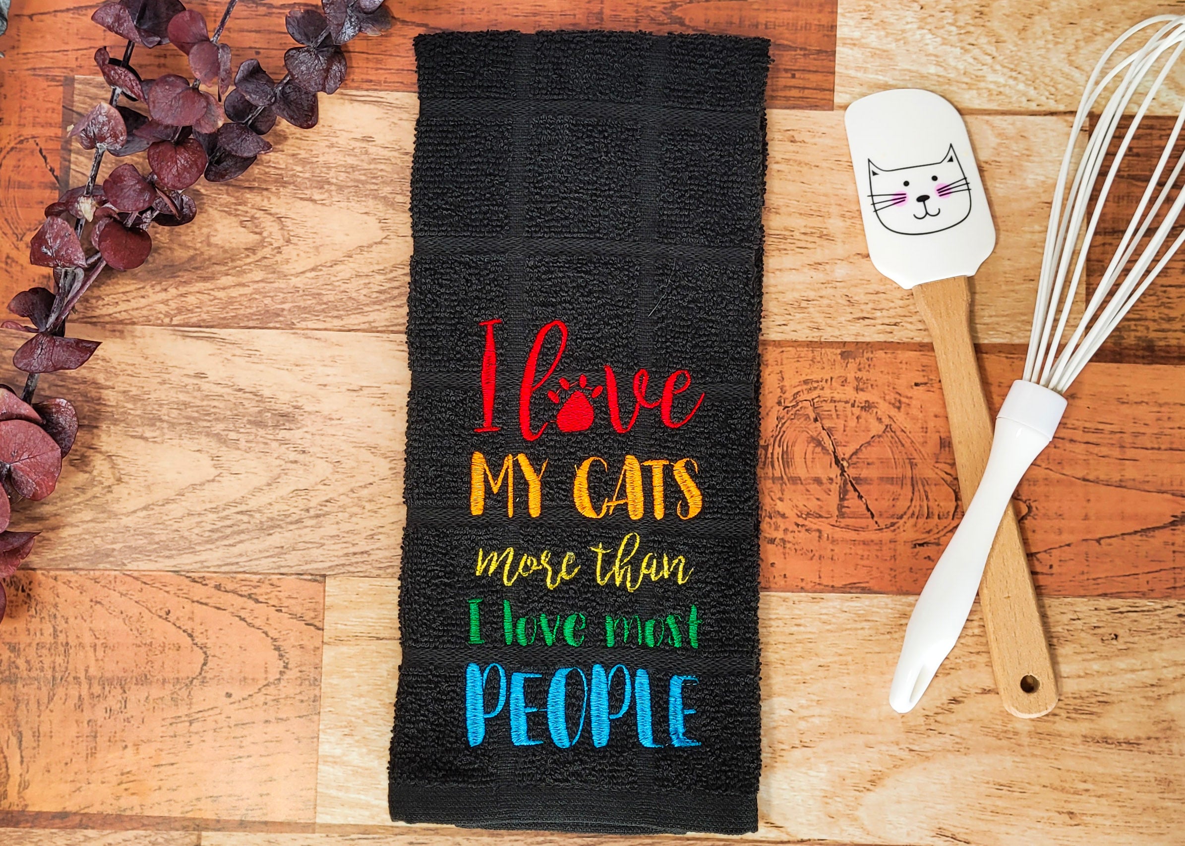 I Love My Cats More Than Most People Embroidered Hand & Tea Towel