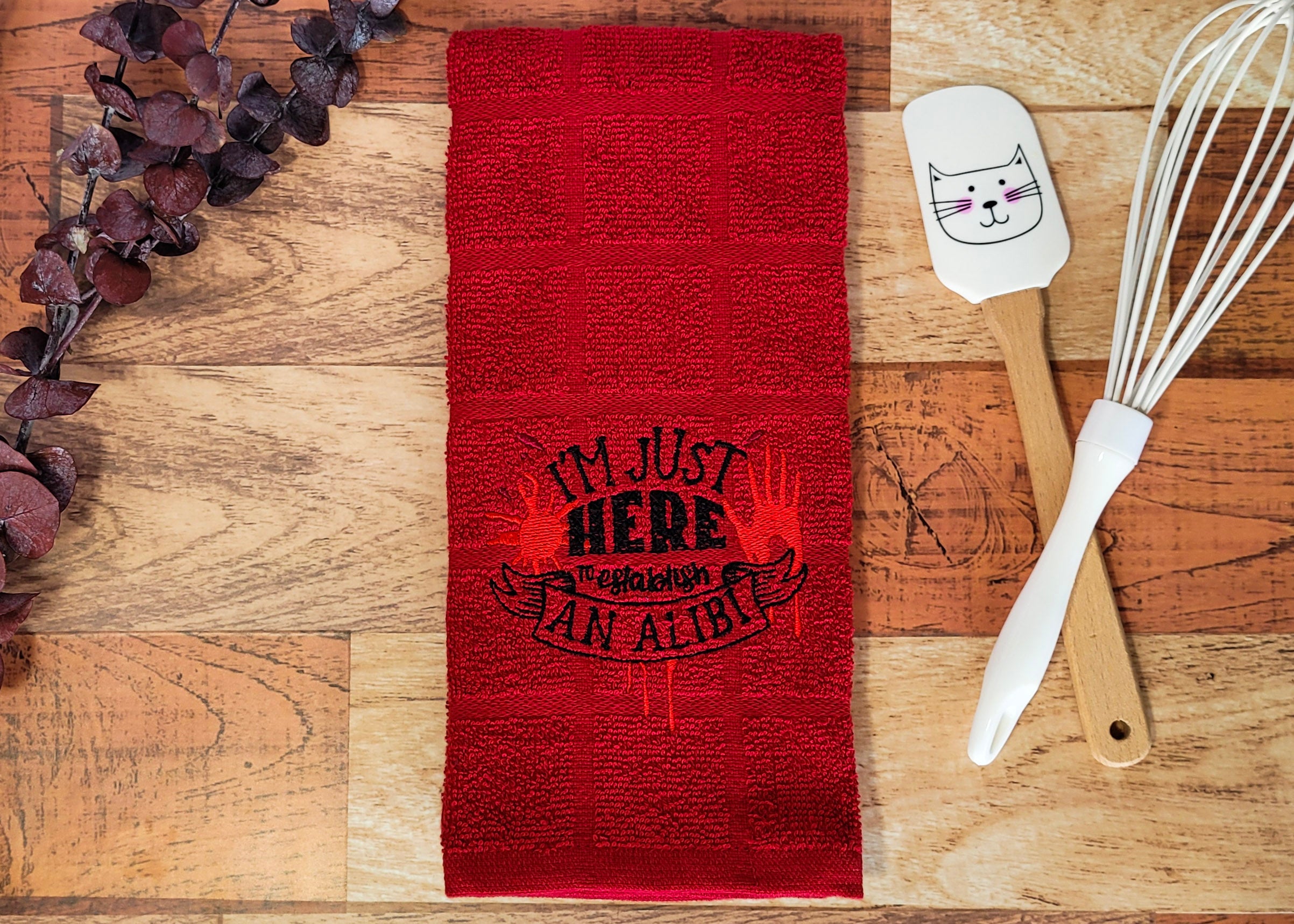 I'm Just Here to Establish An Alibi Embroidered Hand & Tea Towel