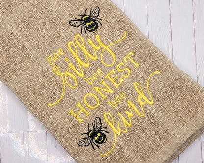 Bee Silly, Bee Honest, Bee Kind Embroidered Hand & Tea Towel