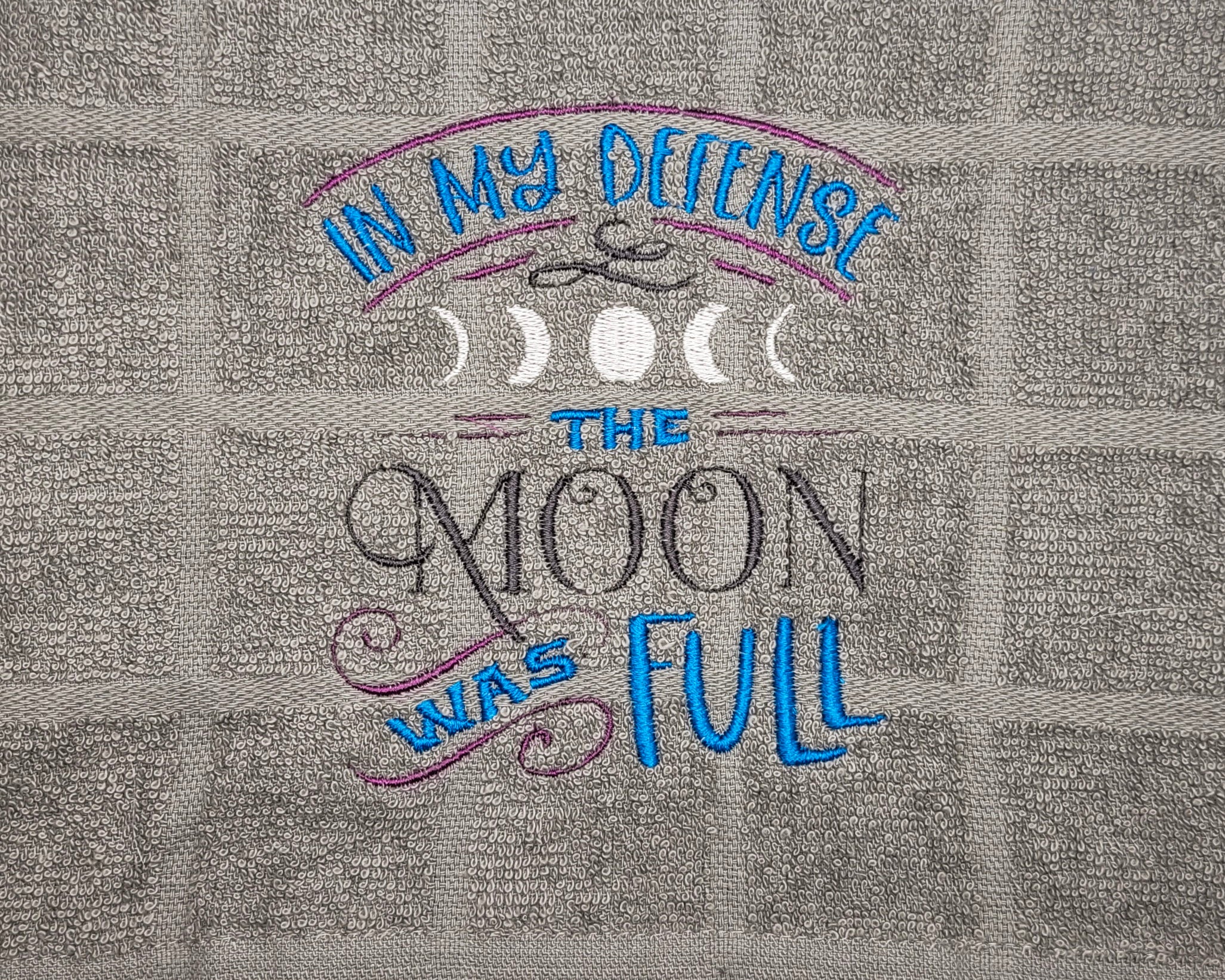 In My Defense, The Moon Was Full Embroidered Hand & Tea Towel