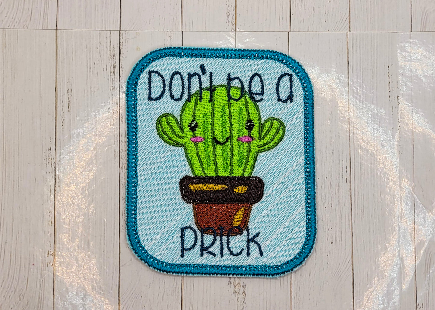 Don't be a Prick Patch