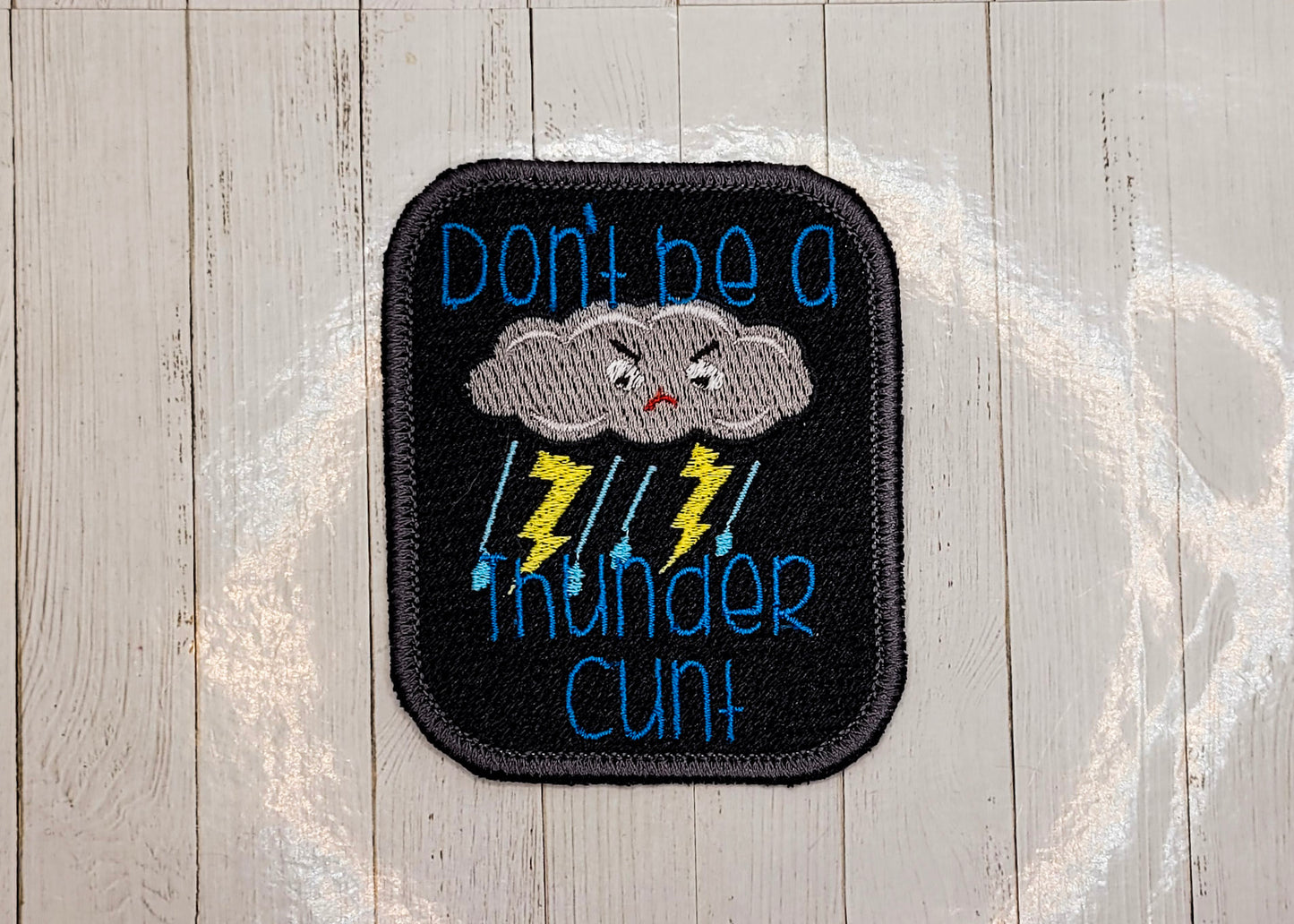 Don't be a Thunder Cunt Patch