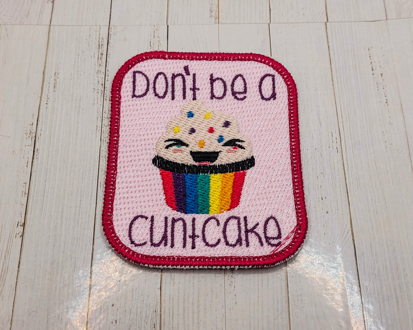Don't Be a Cuntcake Patch