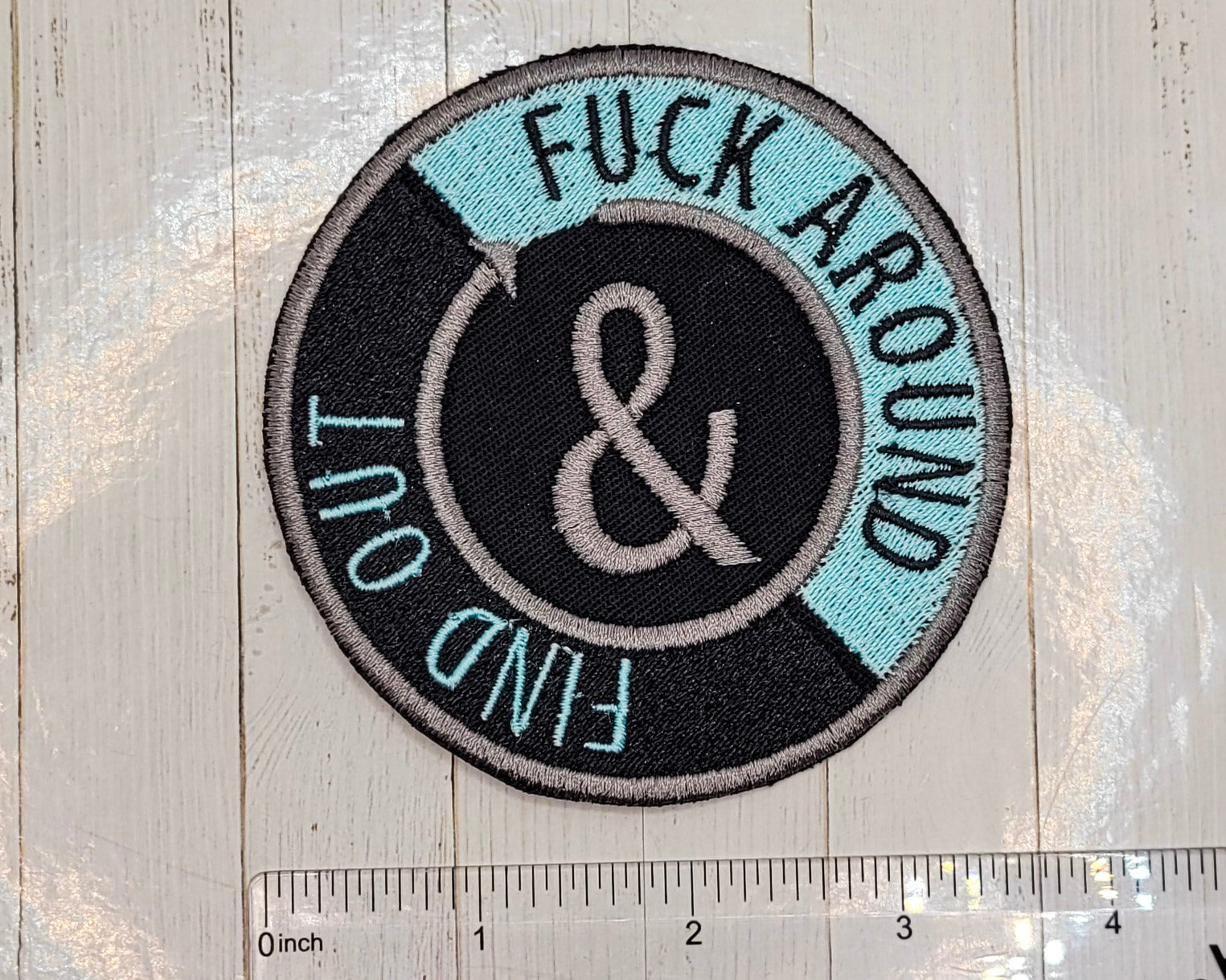 Fuck Around & Find Out Embroidered Patch