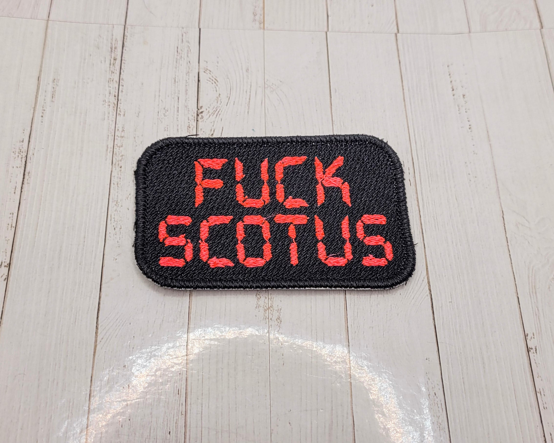 FUCK SCOTUS Embroidered Patch