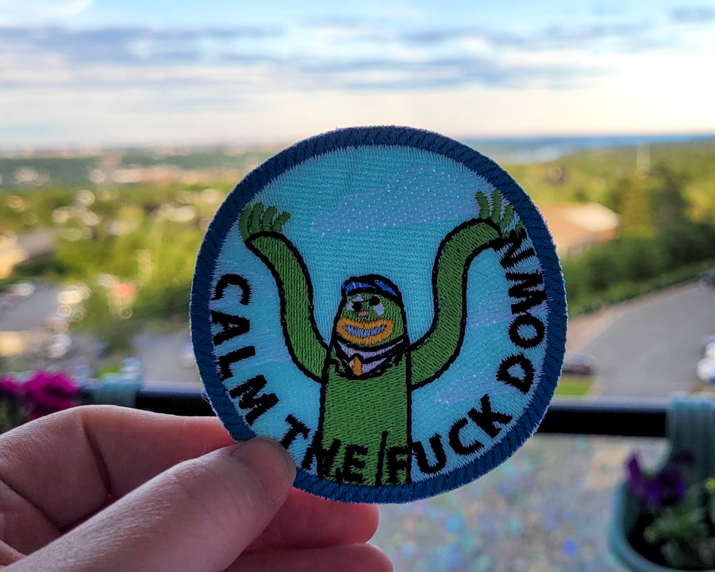 Calm The Fuck Down Embroidered Patch