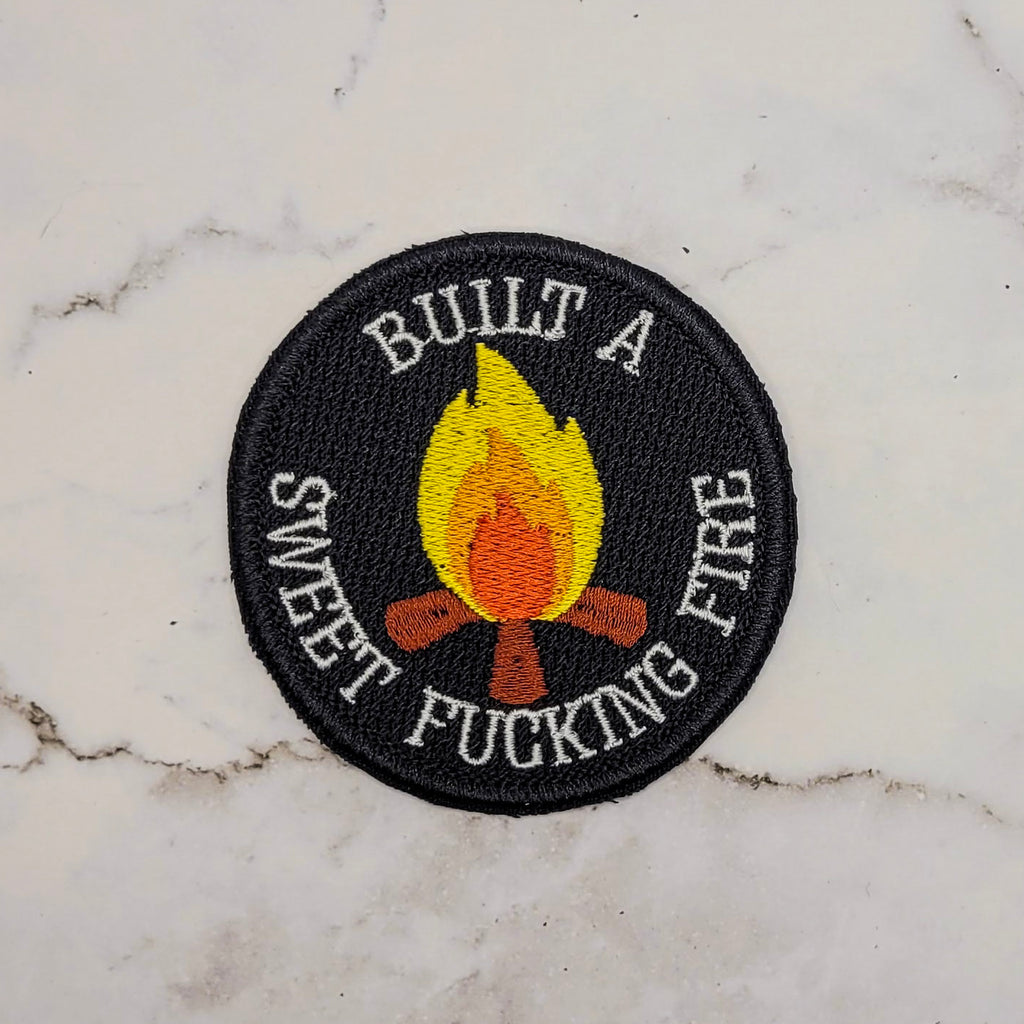 Built A Sweet Fucking Fire Merit Badge
