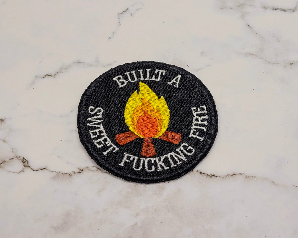 Built A Sweet Fucking Fire Merit Badge