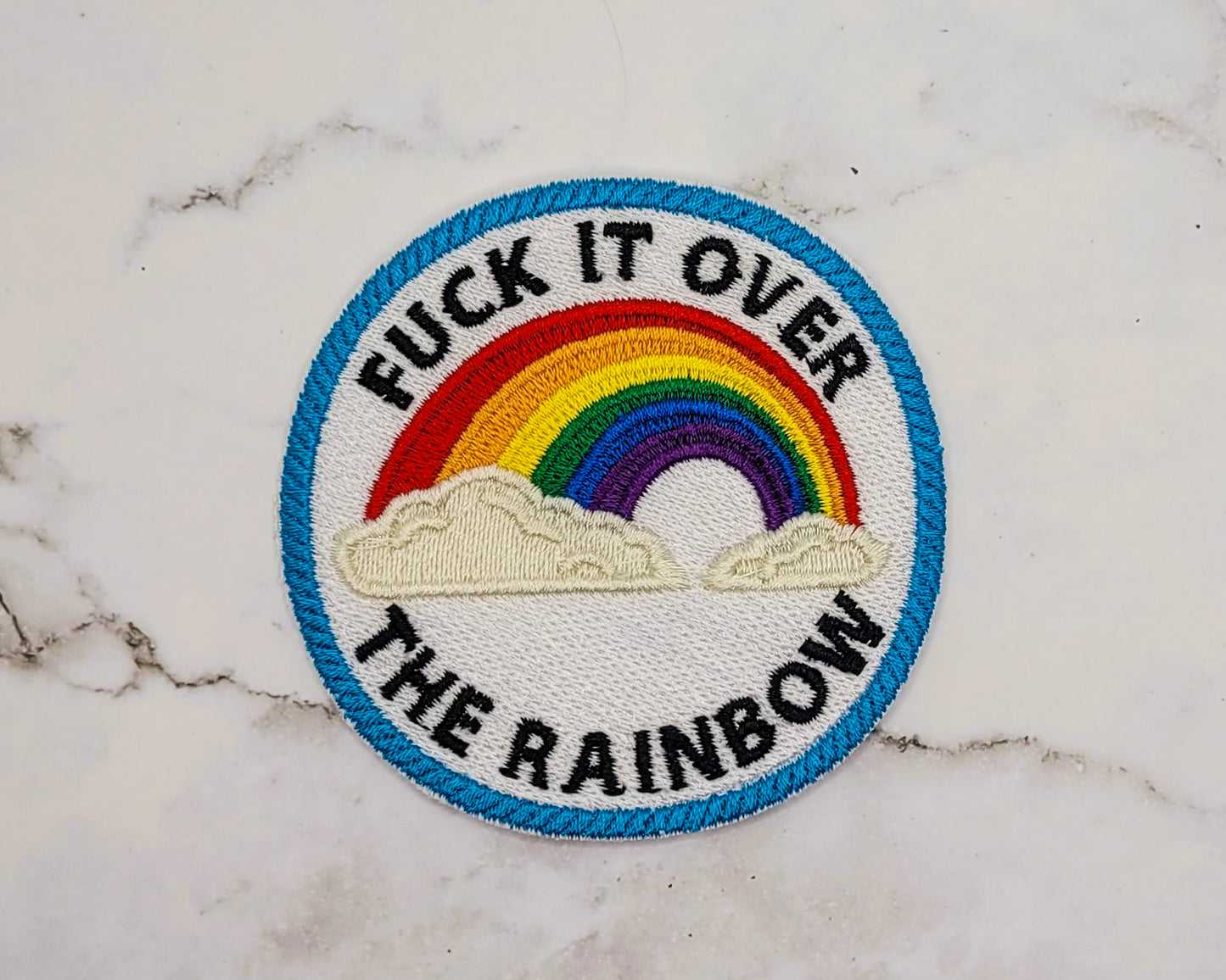 Fuck It Over the Rainbow Embroidered Patch