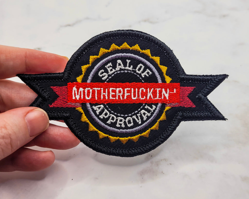 Seal of Motherfuckin' Approval Embroidered Patch