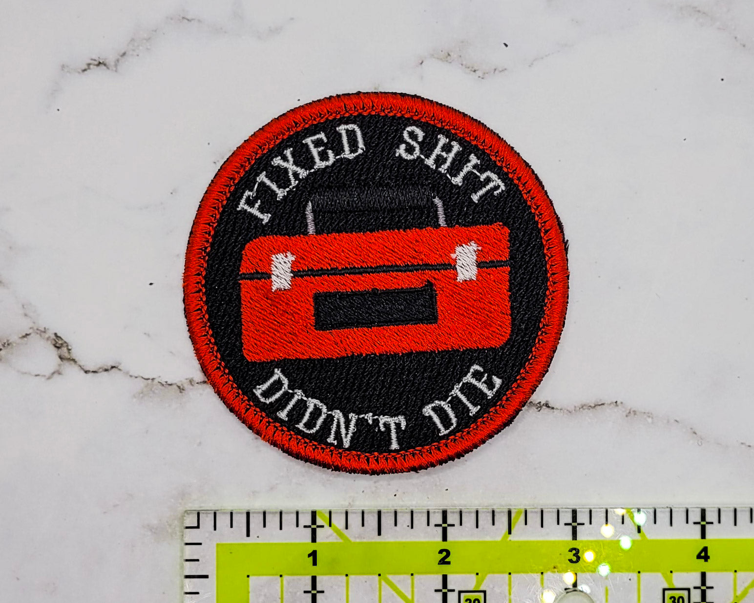 Fixed Shit Didn't Die Embroidered Patch