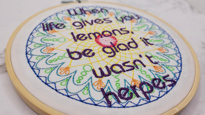 6" Life, Lemons, Herpes Embroidered Wall Hanging