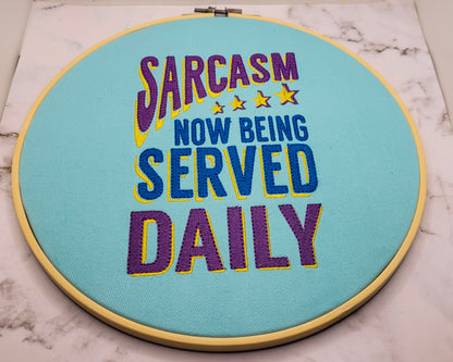 10" Sarcasm Served Daily Embroidered Wall Hanging