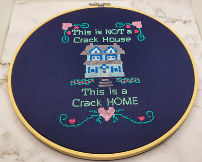 10" This isn't a Crack House Embroidered Wall Hanging