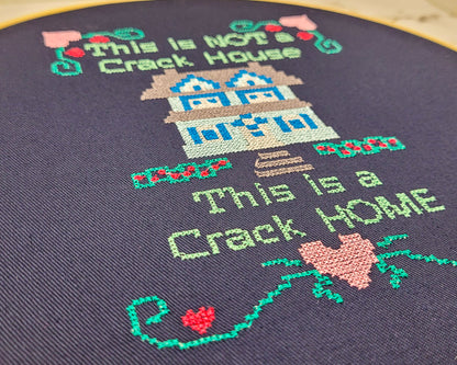 10" This isn't a Crack House Embroidered Wall Hanging