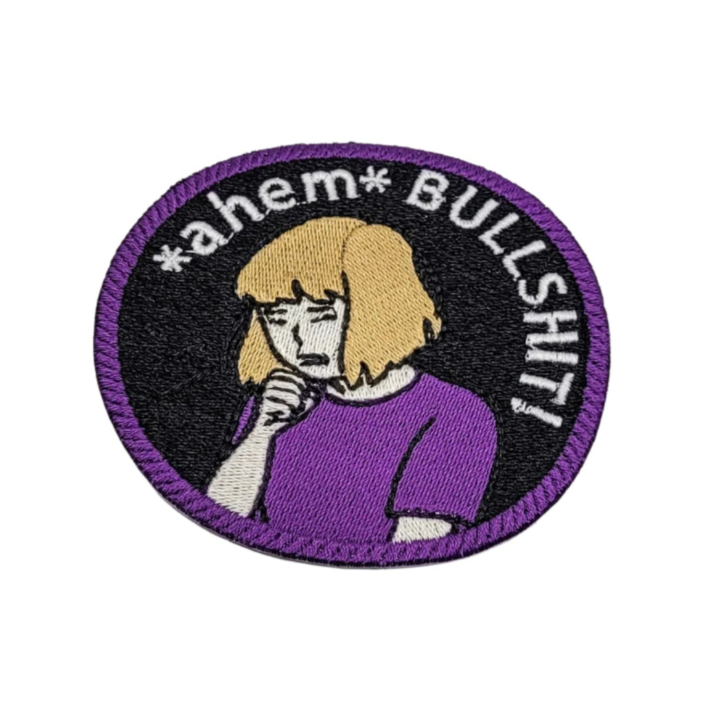 Ahem BULLSHIT! Embroidered Patch