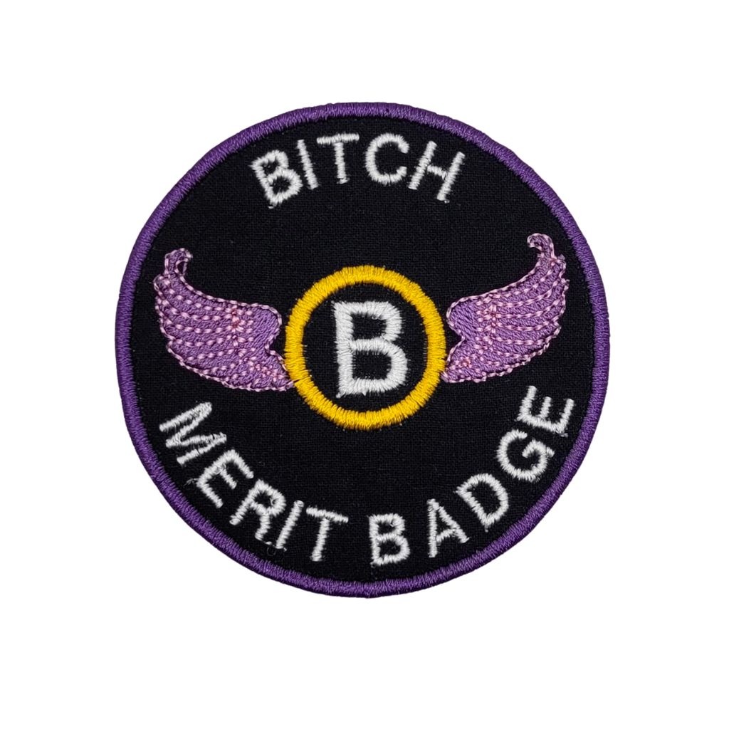 Bitch Merit Badge Embroidered Iron On Patch