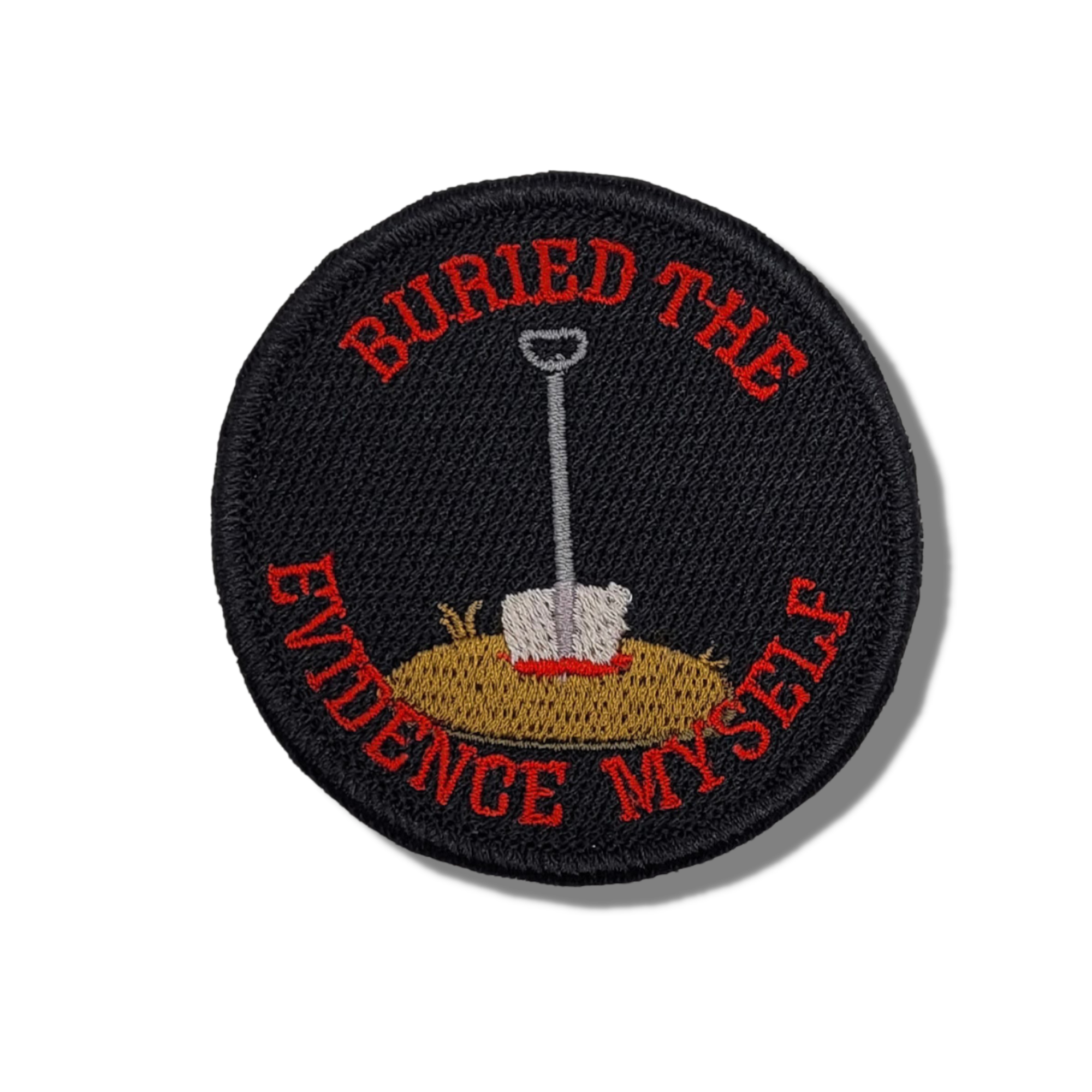 Buried The Evidence Myself Embroidered Patch