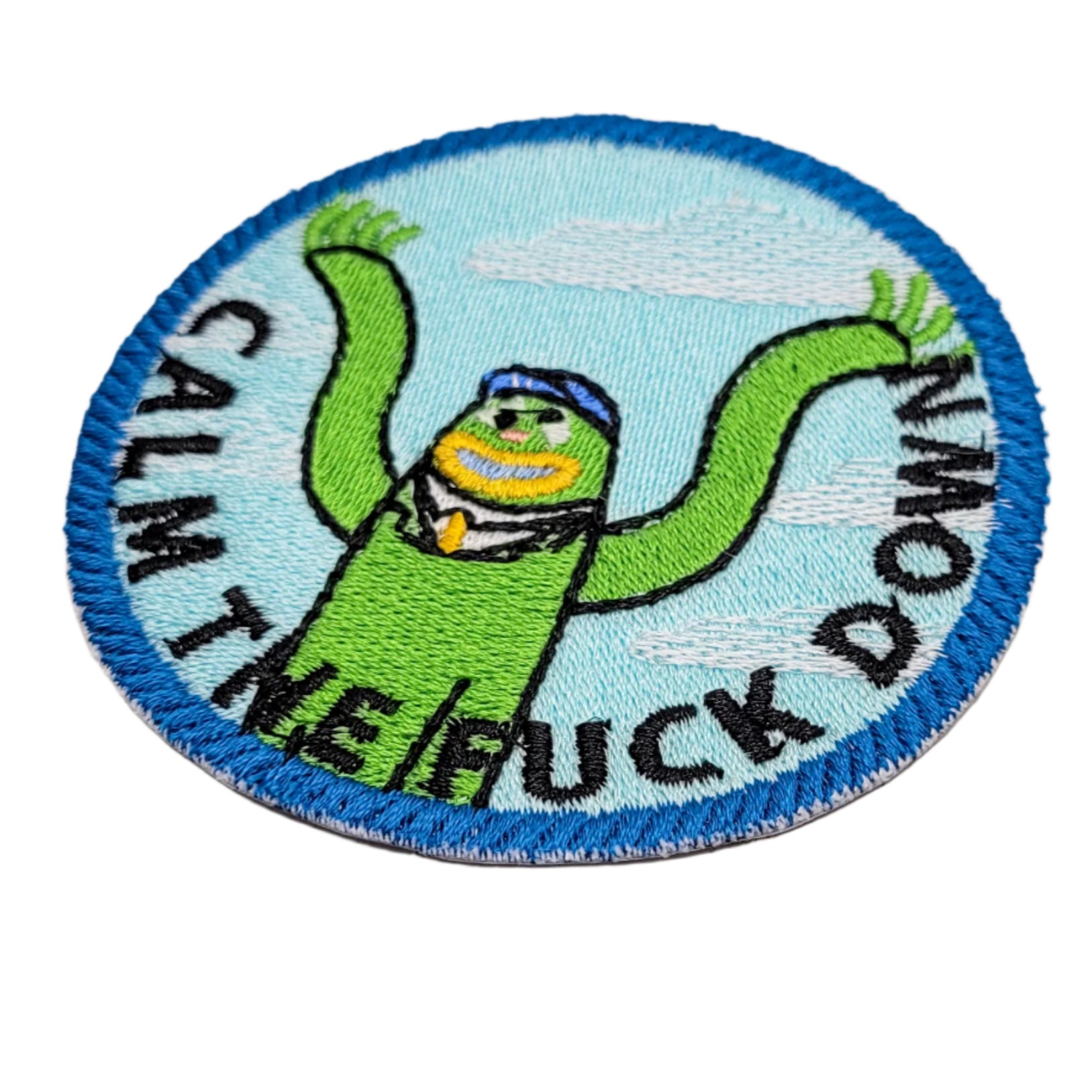 Calm The Fuck Down Embroidered Patch