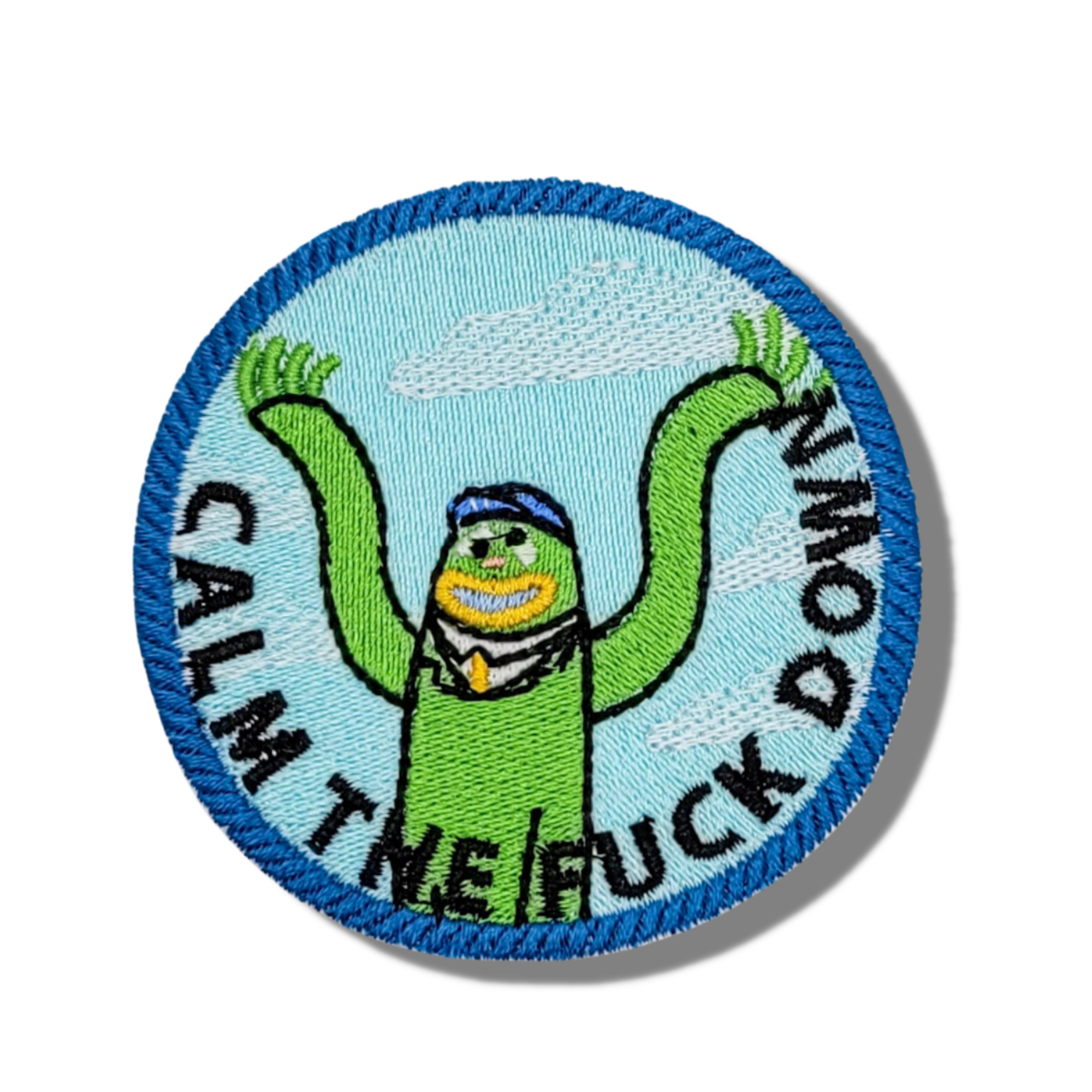 Calm The Fuck Down Embroidered Patch