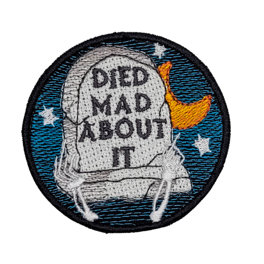 Died Mad About It Embroidered Patch
